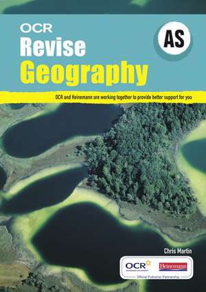 Revise AS Geography OCR de Chris Martin