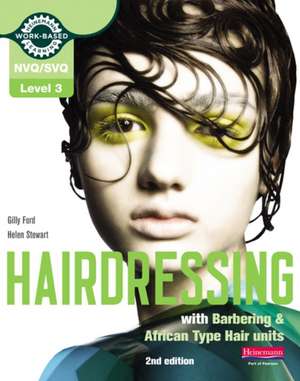 Level 3 (NVQ/SVQ) Diploma in Hairdressing (inc Barbering & African-type Hair units) Candidate Handbook de Gilly Ford