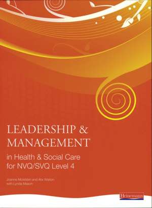 Leadership and Management in Health and Social Care NVQ Level 4 de Alix Walton