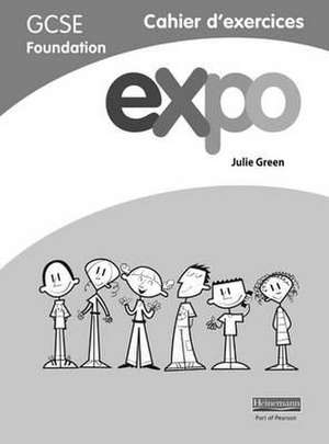 Expo (AQA&OCR) GCSE French Foundation Workbooks (pack of 8) 2nd Edition de Julie Green