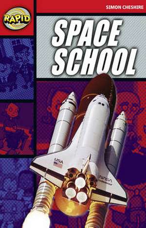 Rapid Reading: Space School (Series 1) de Simon Cheshire