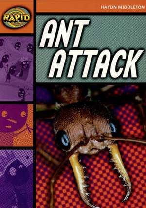 Rapid Reading: Ant Attack (Stage 4, Level 4B) de Haydn Middleton