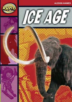 Rapid Reading: Ice Age (Stage 2, Level 2B) de Alison Hawes