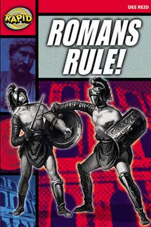 Rapid Reading: Romans Rule! (Stage 5 Level 5A) de Dee Reid