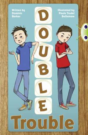 Bug Club Independent Fiction Year 3 Brown A Double Trouble de Dominic Barker