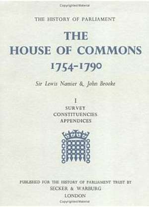 The History of Parliament: the House of Commons, 1754–1790 (3 volume set) de Sir Lewis Namier