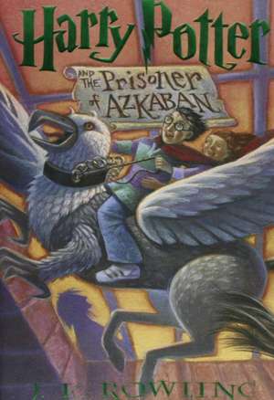 Harry Potter and the Prisoner of Azkaban de J. K. Rowling