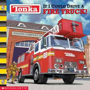 Tonka: If I Could Drive a Fire Truck de Michael Teitelbaum