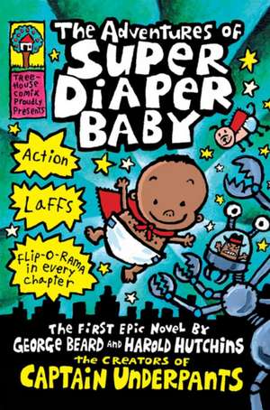 The Adventures of Super Diaper Baby (Captain Underpants) de Dav Pilkey