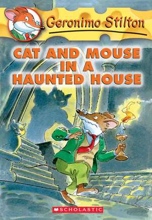 Cat and Mouse in a Haunted House de Geronimo Stilton