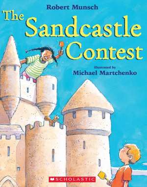 The Sandcastle Contest de Robert Munsch