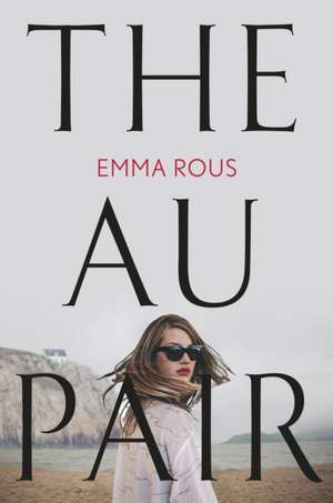 The Au Pair de Emma Rous