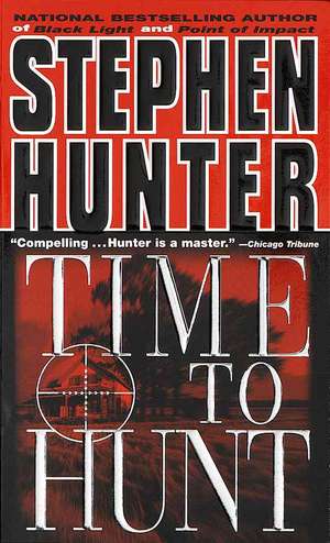 Time to Hunt de Stephen Hunter