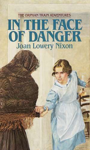 In the Face of Danger de Joan Lowery Nixon