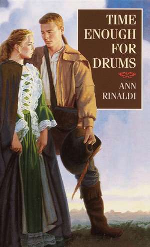 Time Enough for Drums de Ann Rinaldi