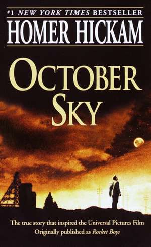 October Sky de Homer H. Hickam