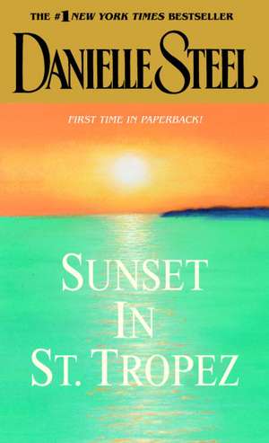 Sunset in St. Tropez de Danielle Steel