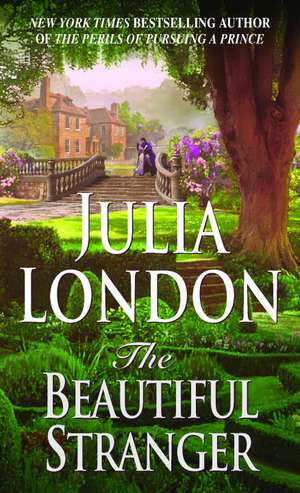 The Beautiful Stranger: What They Don't Want You to Know de Julia London