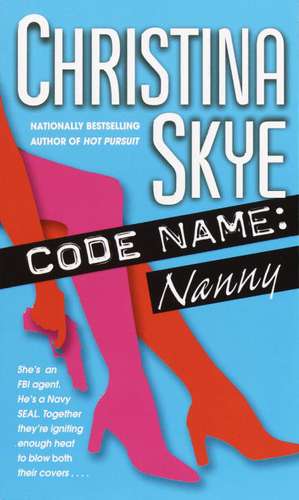 Code Name: Nanny de Christina Skye