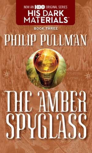 The Amber Spyglass de Philip Pullman