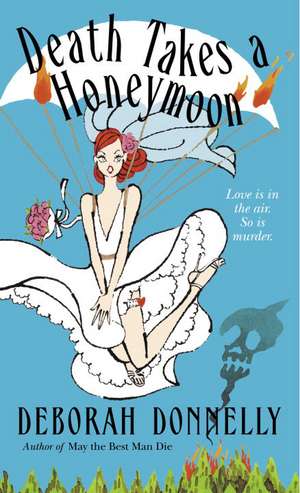 Death Takes a Honeymoon de Deborah Donnelly