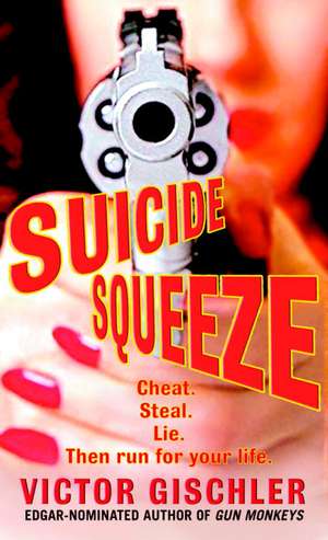 Suicide Squeeze de Victor Gischler