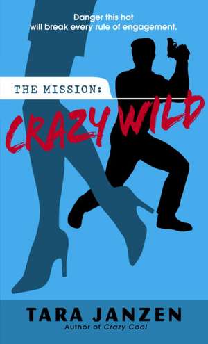 Crazy Wild de Tara Janzen