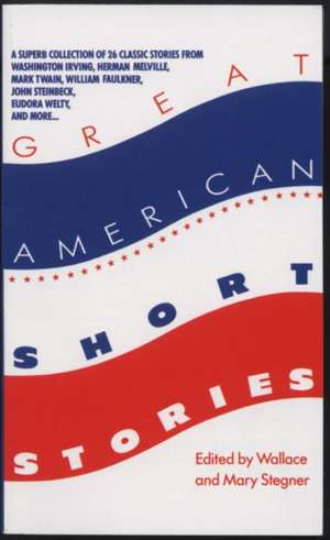 Great American Short Stories de Wallace Earle Stegner