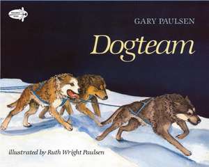 Dogteam: World of Adventure Series, Book 6 de Gary Paulsen