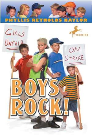 Boys Rock! de Phyllis Reynolds Naylor