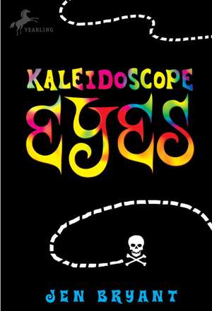 Kaleidoscope Eyes de Jen Bryant