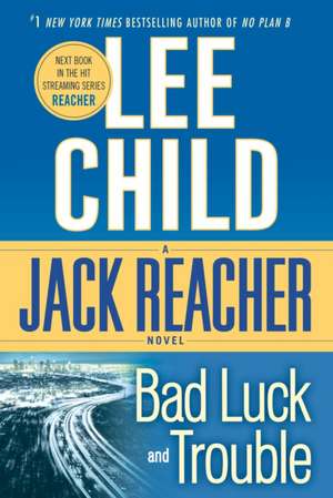 Bad Luck and Trouble de Lee Child