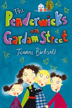 The Penderwicks on Gardam Street de Jeanne Birdsall