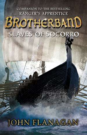 Slaves of Socorro (Brotherband Book 4) de John Flanagan