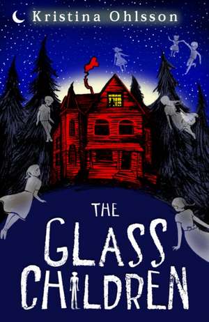 The Glass Children de Kristina Ohlsson