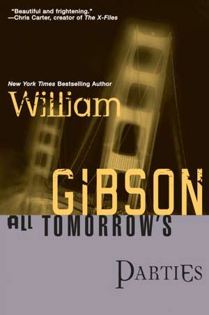 All Tomorrow's Parties de William Gibson