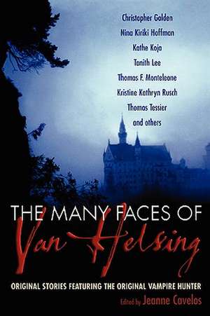 The Many Faces of Van Helsing de Jeanne Cavelos