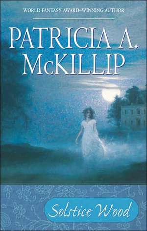 Solstice Wood de Patricia A. McKillip