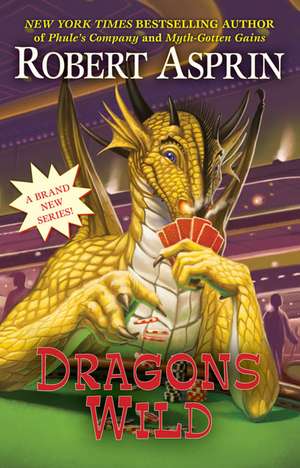 Dragons Wild de Robert Asprin