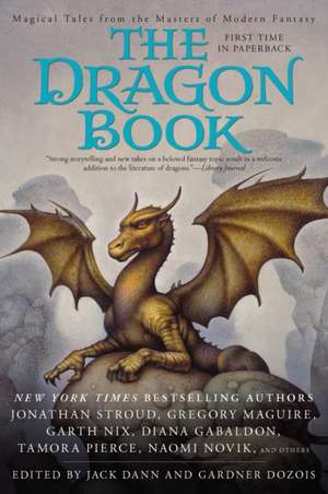 The Dragon Book: Magical Tales from the Masters of Modern Fantasy de Jack Dann