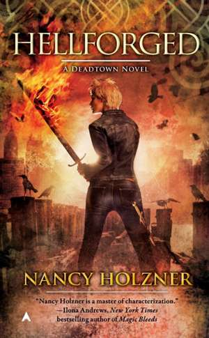 Hellforged: A Deadtown Novel de Nancy Holzner