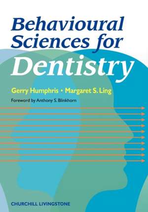 Behavioural Sciences for Dentistry de Gerald M Humphris