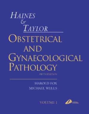 Haines and Taylor Obstetrical & Gynaecological Pathology: 2-Volume Set de Harold Fox