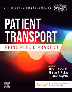 Patient Transport: Principles and Practice de Air & Surface Transport Nurses Associati