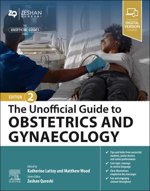 The Unofficial Guide to Obstetrics and Gynaecology de Matthew G Wood