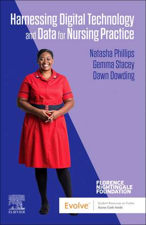 Harnessing Digital Technology and Data for Nursing Practice de Natasha Phillips