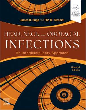 Head, Neck, and Orofacial Infections: A Multidisciplinary Approach de James R. Hupp