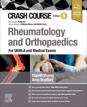 Crash Course Rheumatology and Orthopaedics: For UKMLA and Medical Exams de Anna Bradford