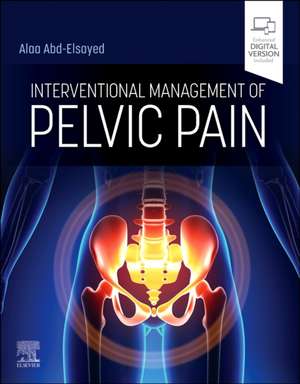 Interventional Management of Pelvic Pain de Alaa Abd-Elsayed