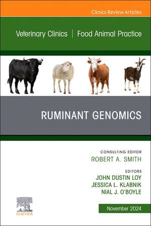 Ruminant Genomics, An Issue of Veterinary Clinics of North America: Food Animal Practice de John Dustin Loy